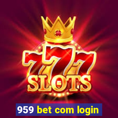 959 bet com login